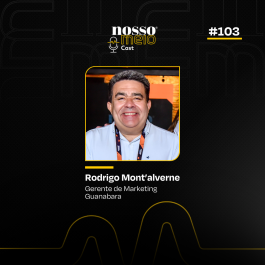 NM CAST: Rodrigo relembra cases da Guanabara e trajetória de 30 anos no marketing