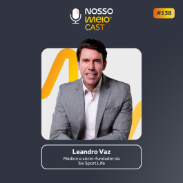 NM CAST: O boom do wellness no Brasil com Leandro Vaz