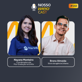 NM CAST: Breno Almeida e Nayane Monteiro falam sobre carreira, formação e mercado de marketing