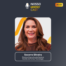NM CAST: NR-1, saúde mental no trabalho e o futuro do RH com Socorro Silveira da Fortes Tecnologia