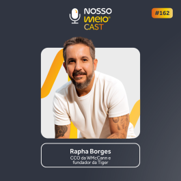 NM CAST: Criatividade, Cannes e o futuro da propaganda | Rapha Borges, WMcCann e Tiger