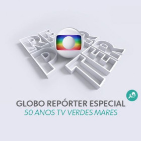 TV Verdes Mares exibe Globo Repórter Especial sobre os 50 anos da emissora