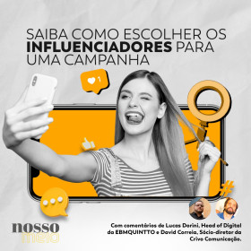 Saiba como escolher os influenciadores para uma campanha