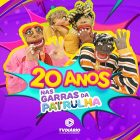 Programa especial celebra os 20 anos do humorístico “Nas Garras da Patrulha”
