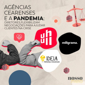Agências Cearenses e a Pandemia: diretores flexibilizam negociações para ajudar clientes na crise