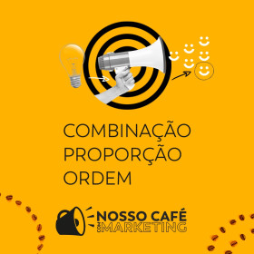 Combinação, Proporção e Ordem