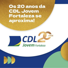 CDL Jovem de Fortaleza completa 20 anos
