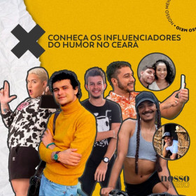 Conheça 8 influenciadores do humor no Ceará