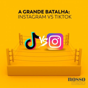 Batalha das redes: Instagram x Tik Tok
