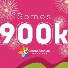 Parceria de 4 anos, Bravo/BBG e Centro Fashion Fortaleza comemoram os 900 mil seguidores no Instagram