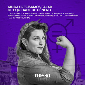 Ainda precisamos falar de equidade de gênero