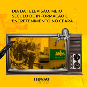 Dia da Televisão: meio século de informação e entretenimento no Ceará