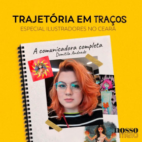 Série Trajetória em traços – A comunicadora completa Domitila Andrade
