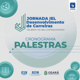 Jornada IEL Desenvolvimento de Carreiras promove programação gratuita para profissionais cearenses
