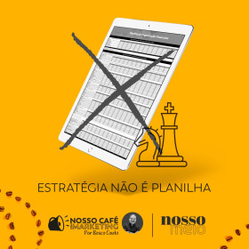 Estratégia não é planilha