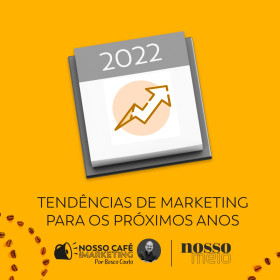 Tendências de marketing para os próximos anos