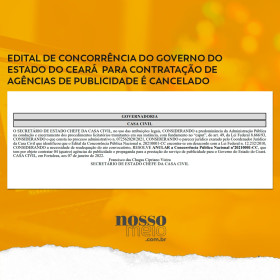 Edital de concorrência do Governo do Estado do Ceará para contratação de agências de publicidade é cancelado