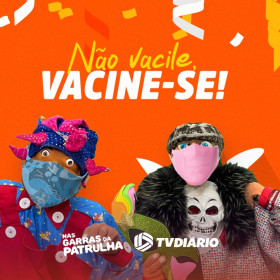 “Nas Garras da Patrulha” estrela campanha de conscientização sobre medidas preventivas e vacinação contra a Covid