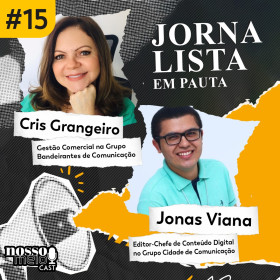 Jornalista em pauta – O futuro do jornalismo: a digitalização da profissão com Jonas Viana e Cris Granjeiro