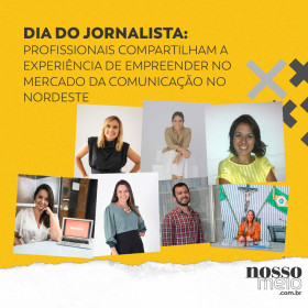 Dia do Jornalista: profissionais compartilham a experiência de empreender no mercado da comunicação do Nordeste