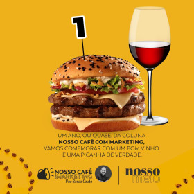 Um ano da coluna Nosso Café com Marketing, vamos comemorar com um bom vinho e uma picanha de verdade