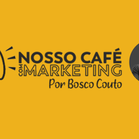 Novidades na coluna Nosso Café com Marketing