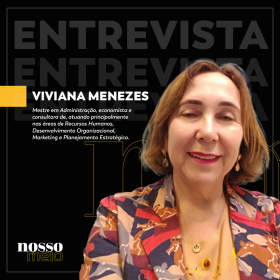 Entrevista com a especialista em Recursos Humanos e Desenvolvimento Organizacional Viviana Menezes