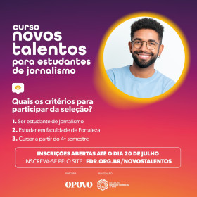 Novos Talentos: curso para estudantes de Jornalismo da FDR e O Povo está com inscrições abertas