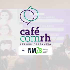 NM2B 2022: CAFÉ COM RH – UNIMED FORTALEZA