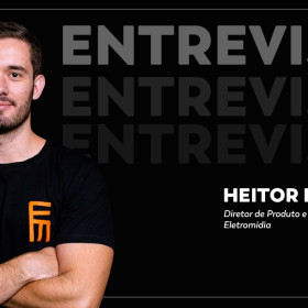 ENTREVISTA: conheça a trajetória de Heitor Estrela, o diretor de produto e growth da Eletromidia