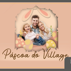Village WSTC promove evento de páscoa voltado para os adultos e crianças