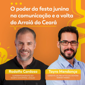 O poder da festa junina na comunicação e a volta do Arraiá no Ceará