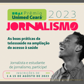 Unimed Ceará lança 1ª edição de Prêmio de Jornalismo