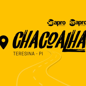 Ecossistema Sinapro/Fenapro realiza o “Chacoalha” em Teresina