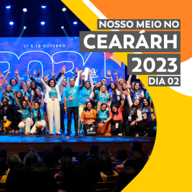 COBERTURA: CearáRH 2023 encerra edição falando sobre inclusão e atitude