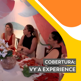 COBERTURA: Vy’a Experience