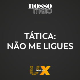 Tática: não me ligues