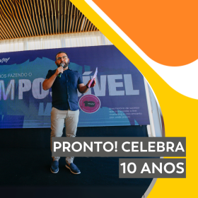 COBERTURA: Pronto! celebra 10 anos
