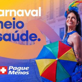 Pague Menos celebra a energia do Carnaval em nova campanha assinada pela Advance Comunicação