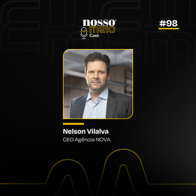 NM CAST: Como se comunicar na era digital? O CEO da Nova aponta para o futuro da comunicação