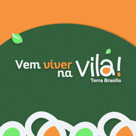 Terra Brasilis lança sua nova campanha publicitária intitulada “Vem Viver na Vila”
