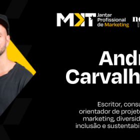 André Carvalhal é o palestrante do Jantar do Profissional de Marketing do Nosso Meio