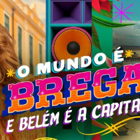 MTur celebra Belém como Capital Mundial do Brega em campanha assinada pela Mene Portella