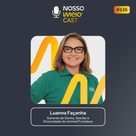 NM CAST: A cultura de cuidado que levou a Unimed Fortaleza ao GPTW e a R$ 3,7 bilhões em 2025