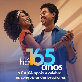CAIXA lança campanha celebrando o aniversário de 165 anos da instituição
