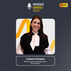 NM CAST: Marca, consistência e longevidade com Lisiane Campos, diretora de marketing da Piracanjuba
