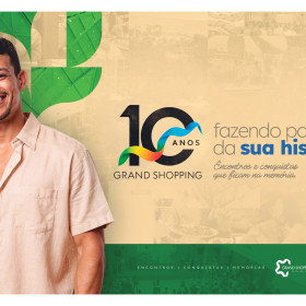 Grand Shopping completa 10 anos e transforma histórias em narrativa de marca